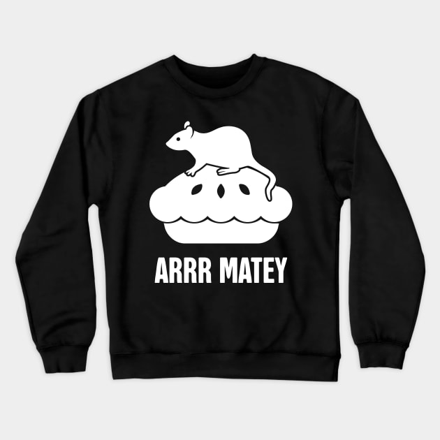 "Pie-Rat"  Funny Pirate Rat Gift Crewneck Sweatshirt by MeatMan